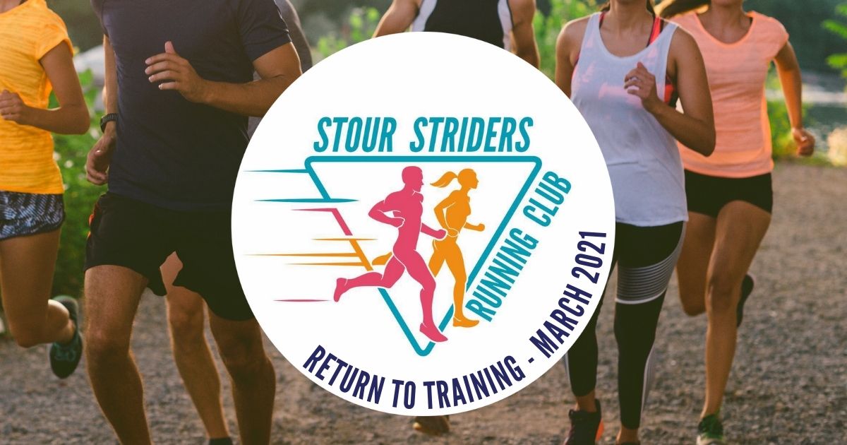 Return of Striders Training - March 2021 - Stour Striders Running Club